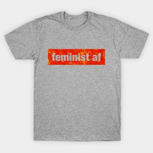 feminist af T-Shirt